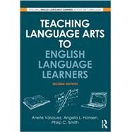 Teaching Language Arts to English Language Learners by Vsquez; Anete, 9780415639781
