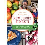New Jersey Fresh by Weston, Rachel, 9781626199781
