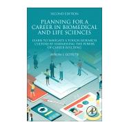 Planning a Career in Biomedical and Life Sciences by Gotlieb, Avrum I., 9780128149782