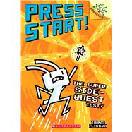 The Super Side-Quest Test!: A Branches Book (Press Start! #6) by Flintham, Thomas; Flintham, Thomas, 9781338239782