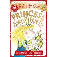 Princess Smartypants and the Missing Princes by Babette Cole, 9781444929782