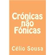 Cronicas Nao Fonicas by Sousa, Clio Lima, 9781508689782