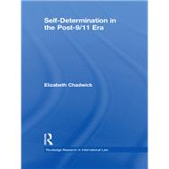 Self-Determination in the Post-9/11 Era by Chadwick; Elizabeth, 9780415859783