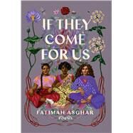 If They Come for Us by ASGHAR, FATIMAH, 9780525509783