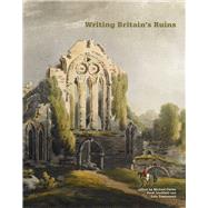 Writing Britain's Ruins by Carter, Michael; Lindfield, Peter; Townshend, Dale, 9780712309783
