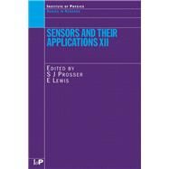 Sensors and Their Applications XII by Prosser,S. J.;Prosser,S. J., 9780750309783