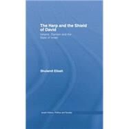 The Harp and the Shield of David: Ireland, Zionism and the State of Israel by Eliash,Shulamit, 9781138869783