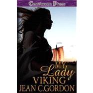 My Lady Viking by Gordon, Jean C., 9781419959783