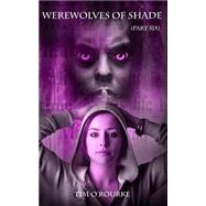 Werewolves of Shade by O'Rourke, Tim, 9781512399783