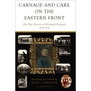 Carnage and Care on the Eastern Front by Appelbaum, Peter C., 9781785339783