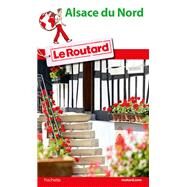 Guide du Routard Pays d'Alsace du Nord by Philippe Gloaguen, 9782012799783