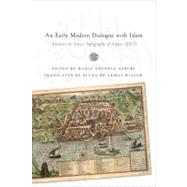 An Early Modern Dialogue With Islam by De Sosa, Antonio; Garces, Maria Antonia; Wilson, Diana De Armas, 9780268029784