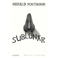 Sublunar by Voetmann, Harald; Ottosen, Johanne Sorgenfri, 9780811229784