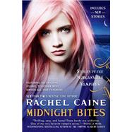 Midnight Bites by Caine, Rachel, 9781101989784