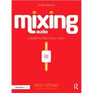 Mixing Audio by Izhaki; Roey, 9781138859784