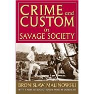 Crime and Custom in Savage Society by Malinowski, Bronislaw, 9781412849784