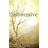 Subversive by Dallas McCord Reynolds, 9781444459784