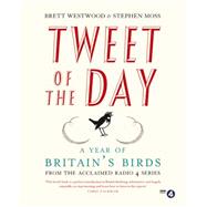Tweet of the Day by Westwood, Brett; Moss, Stephen, 9781848549784
