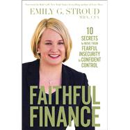 Faithful Finance by Stroud, Emily G.; Bob Goff, 9780310349785