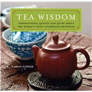 Tea Wisdom by Fisher, Aaron, 9780804839785