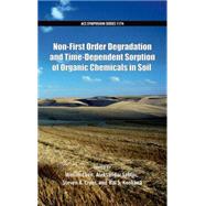 Non-first Order Degradation and Time-dependent Sorption of Organic Chemicals in Soil by Chen, Wenlin; Sabljic, Aleksander; Cryer, Steven A.; Kookana, Rai S., 9780841229785