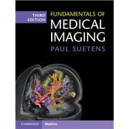 Fundamentals of Medical Imaging by Suetens, Paul, 9781107159785