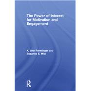 The Power of Interest for Motivation and Engagement by Renninger; K Ann, 9781138779785