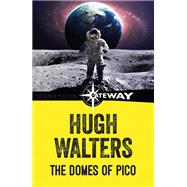 The Domes of Pico by Hugh Walters, 9781473229785