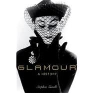 Glamour A History by Gundle, Stephen, 9780199569786