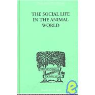 The social life in the animal world by Alverdes, Fr, 9780415209786