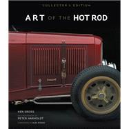 Art of the Hot Rod Collector's Edition by Gross, Ken; Harholdt, Peter, 9780760349786