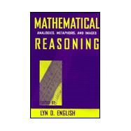 Mathematical Reasoning: Analogies, Metaphors, and Images by English; Lyn D., 9780805819786