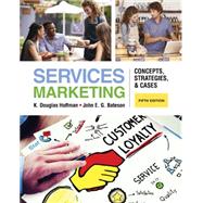 Services Marketing : Concepts, Strategies, and Cases by Hoffman, K. Douglas; Bateson, John E.G., 9781285429786