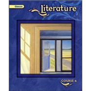 Glencoe Literature, Course 4, Student Edition by Unknown, 9780078779787
