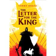 The Letter for the King by Dragt, Tonke, 9780545819787