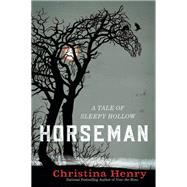 Horseman by Christina Henry, 9780593199787