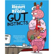 Heart and Brain: Gut Instincts An Awkward Yeti Collection by The Awkward Yeti; Seluk, Nick, 9781449479787