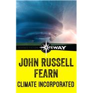 Climate Incorporated by John Russell Fearn, 9781473209787