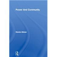 Power And Community by Altman,Dennis, 9781857289787