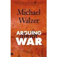 Arguing About War by Michael Walzer, 9780300109788