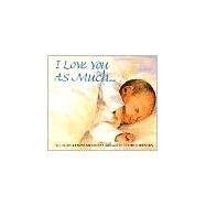 I LOVE YOU AS MUCH          BB by MELMED LAURA KRAUSS, 9780688159788