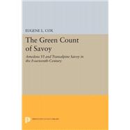 The Green Count of Savoy by Cox, Eugene L., 9780691649788