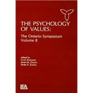 The Psychology of Values: The Ontario Symposium, Volume 8 by Zanna; Mark P, 9781138989788
