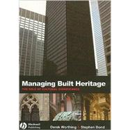 Managing Built Heritage by Worthing, Derek; Bond, Stephen, 9781405119788