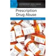 Prescription Drug Abuse by Newton, David E., 9781440839788