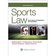 Sports Law Governance and Regulation by Mitten, Matthew J.; Davis, Timothy; Smith, Rodney K.; Shropshire, Kenneth L., 9781454869788