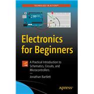 Electronics for Beginners by Jonathan Bartlett, 9781484259788