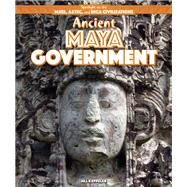 Ancient Maya Government by Keppeler, Jill, 9781499419788