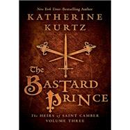 The Bastard Prince by Katherine Kurtz, 9781504049788