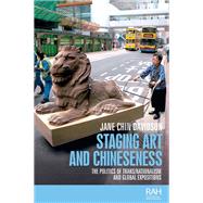 Staging Art and Chineseness by Davidson, Jane Chin, 9781526139788
